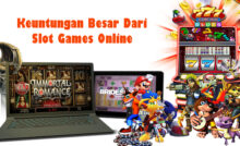 Keuntungan Besar Dari Slot Games Online
